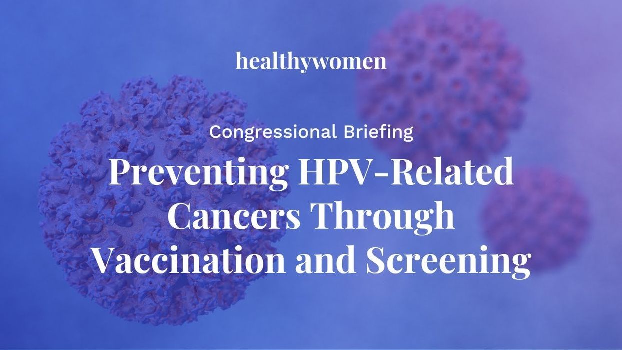 Congressional Briefing: Preventing HPV-Related Cancers Through Vaccination and Screening